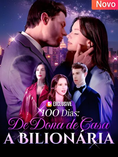 100 Dias: de Dona de Casa a Bilionária