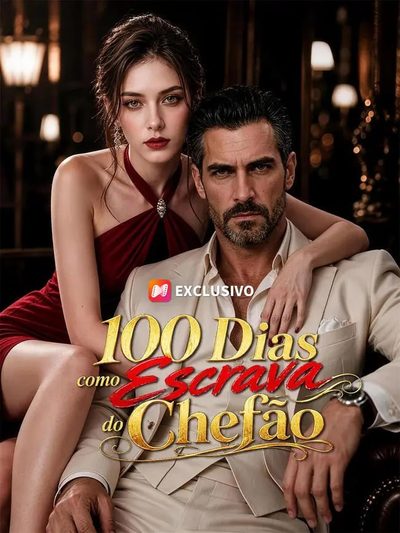 100 Dias Como Escrava do Chefão