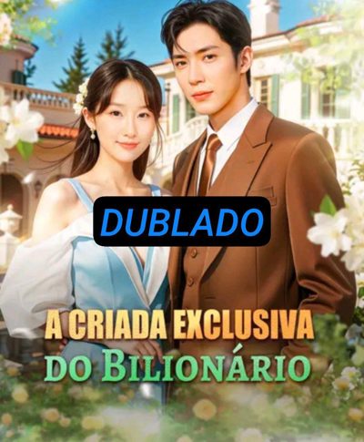 A Criada Exclusiva do Bilionário
