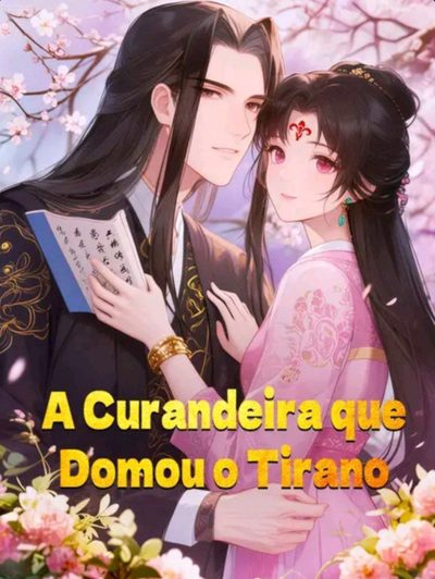 A Curandeira que Domou o Tirano