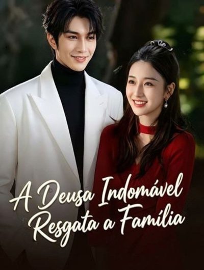 A Deusa Indomável Resgata a Família Entrei no Livro Como a Madrasta Má