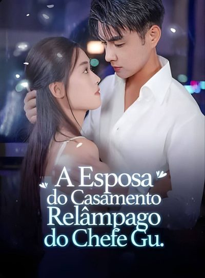 A Esposa do Casamento Relâmpago do Chefe Gu.