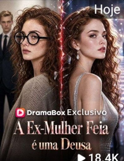 A Ex-mulher Feia É uma Deusa