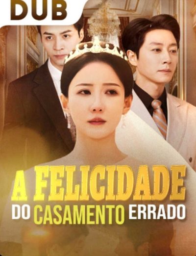 A Felicidade do Casamento Errado♥️