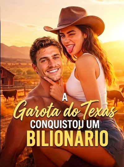 A Garota do Texas Conquistou Um Bilionário -