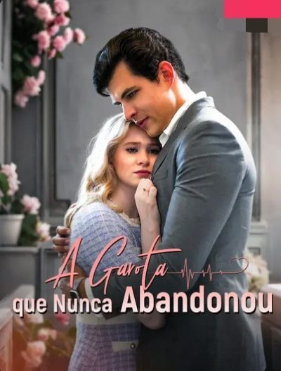 A Garota que Nunca Abandonou