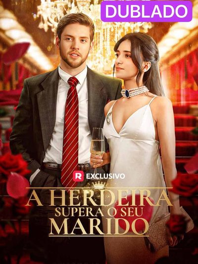 A Herdeira Supera o Seu Marido👍