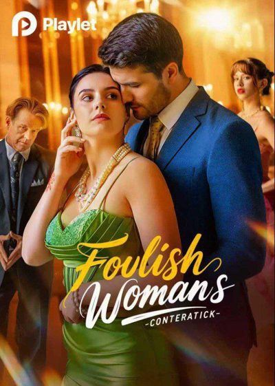 A Herdeira Tola Contra-ataca Foulish Womans (mulheres Tolas) the Foolish Heiress Strikes Back