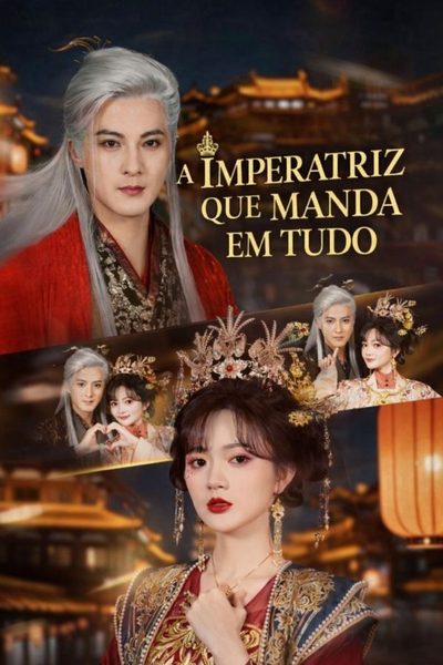 A Imperatriz que Manda em Tudo (2026) Majestade Acomode-se a Imperatriz É a Verdadeira Chefe