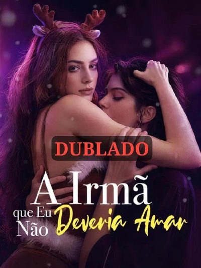 A Irmã que Eu Não Deveria Amar