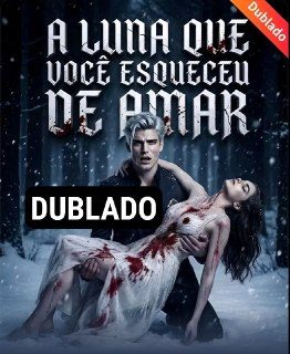 A Luna que Você Esqueceu de Amar