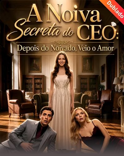 A Noiva Secreta do Ceo: Depois do Noivado Veio o Amor
