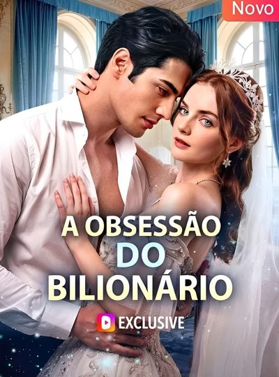 A Obsessão do Bilionário