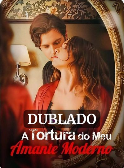 A Tortura do Meu Amante Moderno