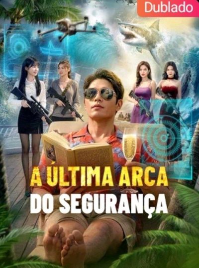 A Última Arca do Segurança