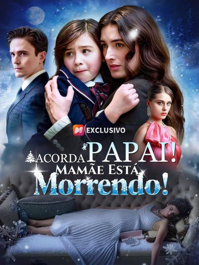 Acorda Papai! Mamãe Está Morrendo