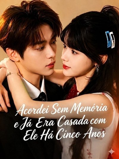Acordei sem Memória e Já Era Casada com Ele Há Cinco Anos