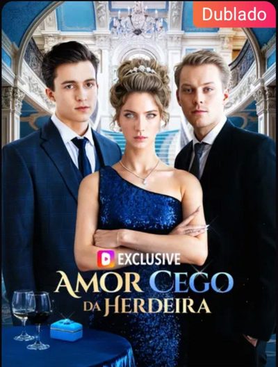 Amor Cego da Herdeira