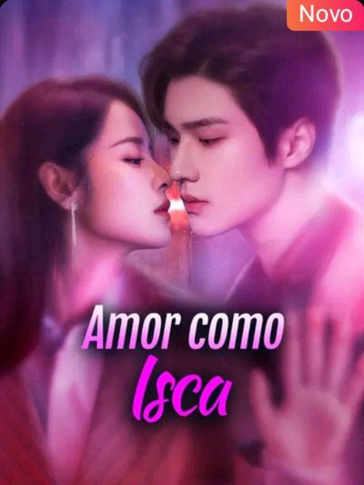 Amor Como Isca