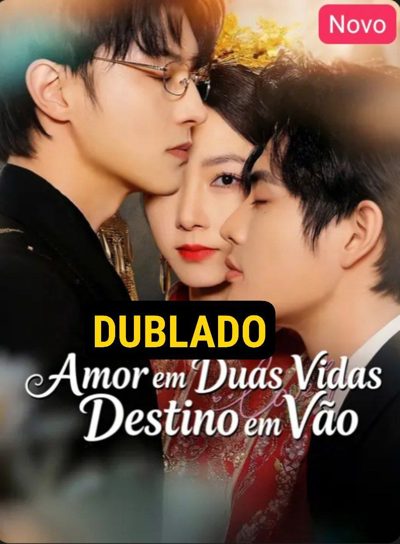 Amor em Duas Vidas Destino em Vão