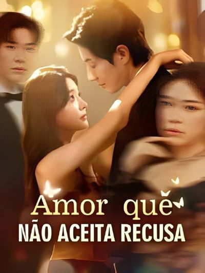 Amor que Não Aceita Recusa