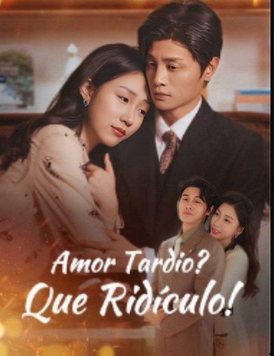 Amor Tardio? que Ridículo!