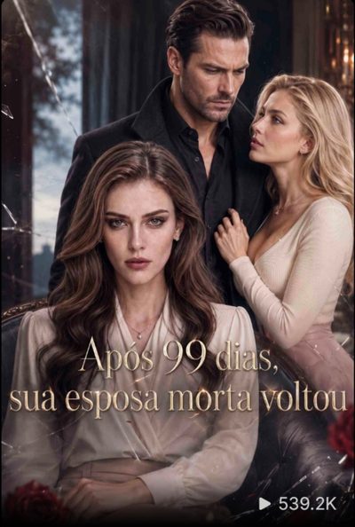 Após 99 Dias, Sua Esposa Morta Voltou