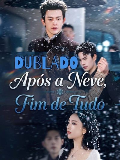 Após a Neve, Fim de Tudo