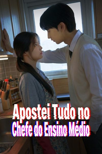Apostei Tudo no Chefe do Ensino Médio