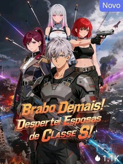 Brabo Demais! Despertei Esposas de Classe S!