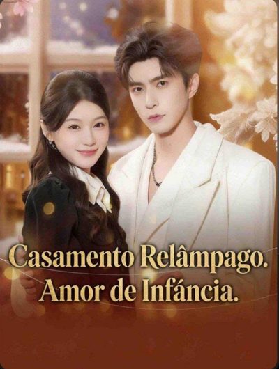 Casamento Relâmpago: Amor de Infância.