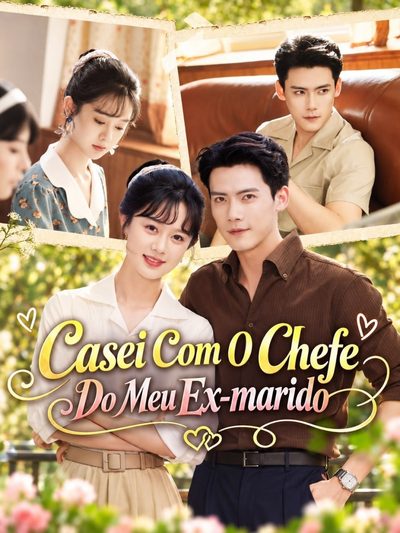 Casei com o Chefe do Meu Ex-marido