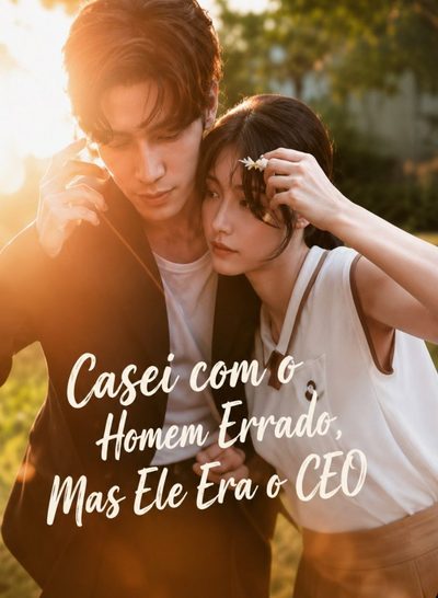 Casei com o Homem Errado, Mas Ele Era o Ceo