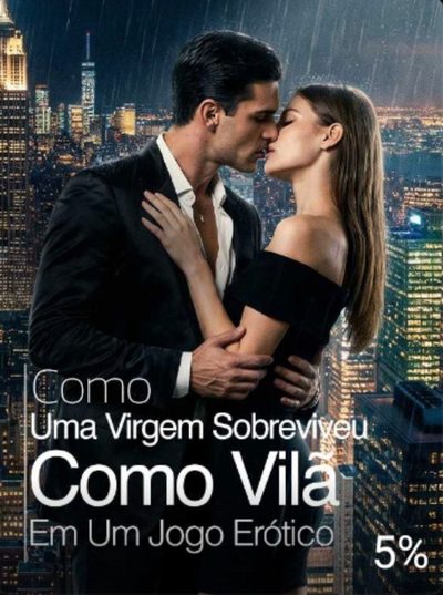 Como uma Virgem Sobreviveu Como Vilã em Um Jogo Erótico