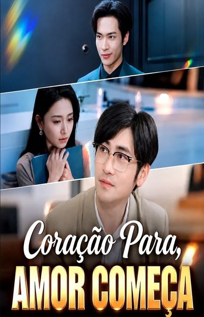 Coração Para, Amor Começa