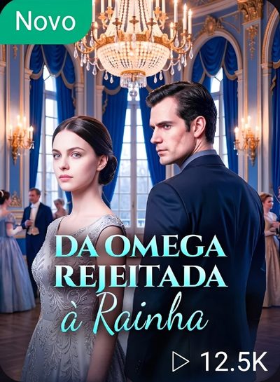 Da Omega Rejeitada à Rainha