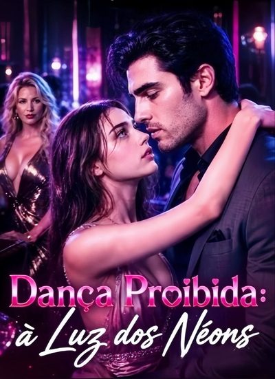 Dança Proibida: à Luz dos Neons