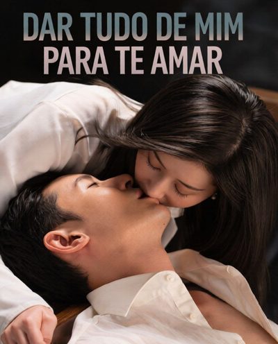 Dar Tudo de Mim para Te Amar