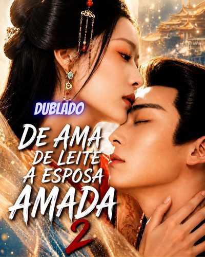 De Ama de Leite a Esposa Amada 2