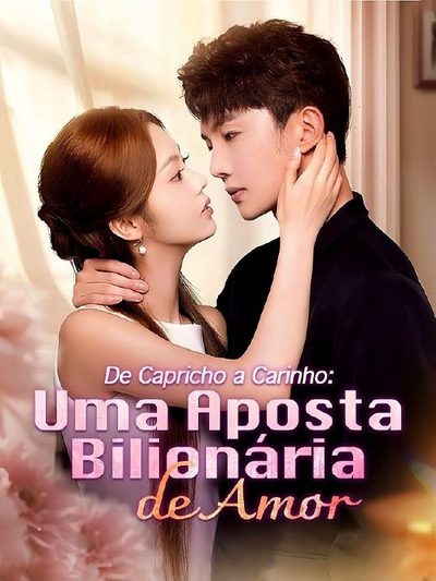 De Capricho a Carinho: uma Aposta Bilionária de Amor