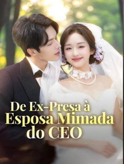De Ex Presa a Esposa Mimada do Ceo