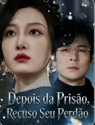 Depois da Prisão, Recuso Seu Perdão