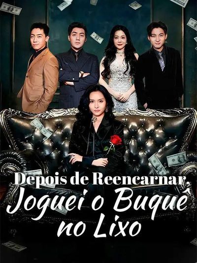 Depois de Reencarnar, Joguei o Buquê no Lixo / Desta Vez, o Buquê É Meu