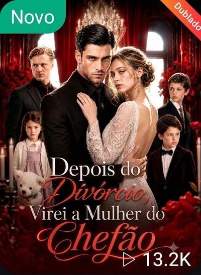 Depois do Divórcio, Virei a Mulher do Chefão