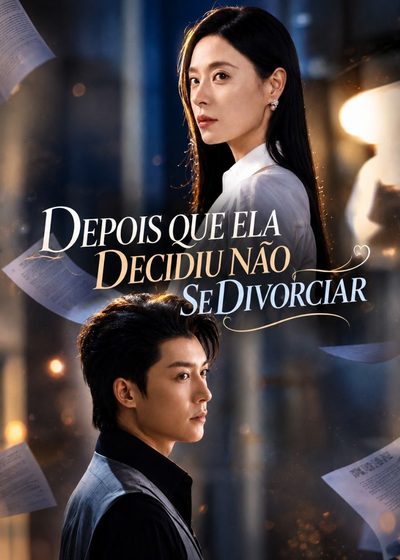 Depois que Ela Decidiu Não Se Divorciar