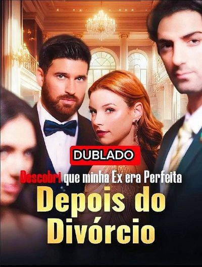 Descobri que Minha Ex Era Perfeita Depois do Divórcio