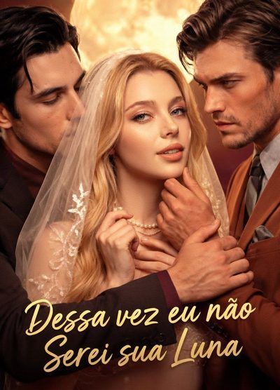 Dessa Vez Eu Não Serei Sua Luna