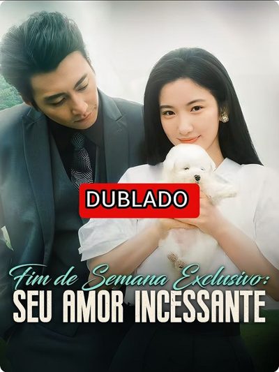 Destino Entre Nós - o Caminho de Silva Até o Amor - Apaixonado Pela Esposa Arranjada - Forçados a Casar, Decididos a Amar - Fim de Semana Exclusivo: Seu Amor