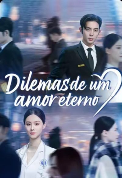 Dilemas de Um Amor Eterno