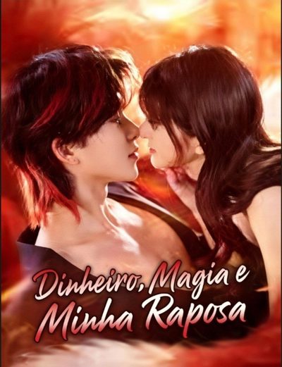 Dinheiro Magia e Minha Raposa